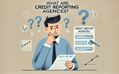 What Are Credit Reporting Agencies?