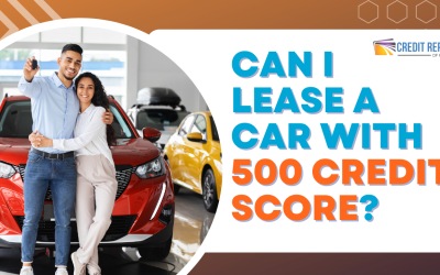 Can I Lease a Car with 500 Credit Score? 