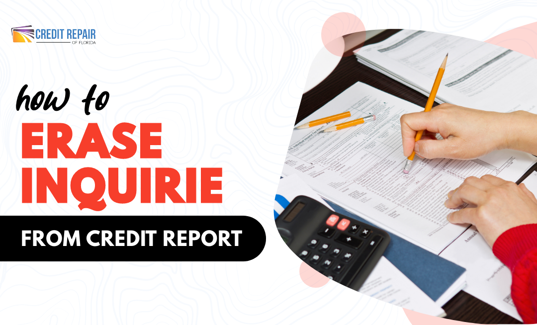 How to Erase Inquiries from Credit Report