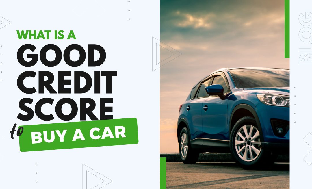 what is a good credit score to buy a car