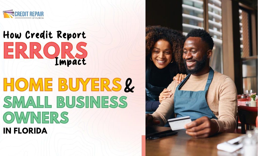 Black couple reviewing finances online in a Credit Repair of Florida graphic about credit report errors affecting home buyers and small business owners in Florida